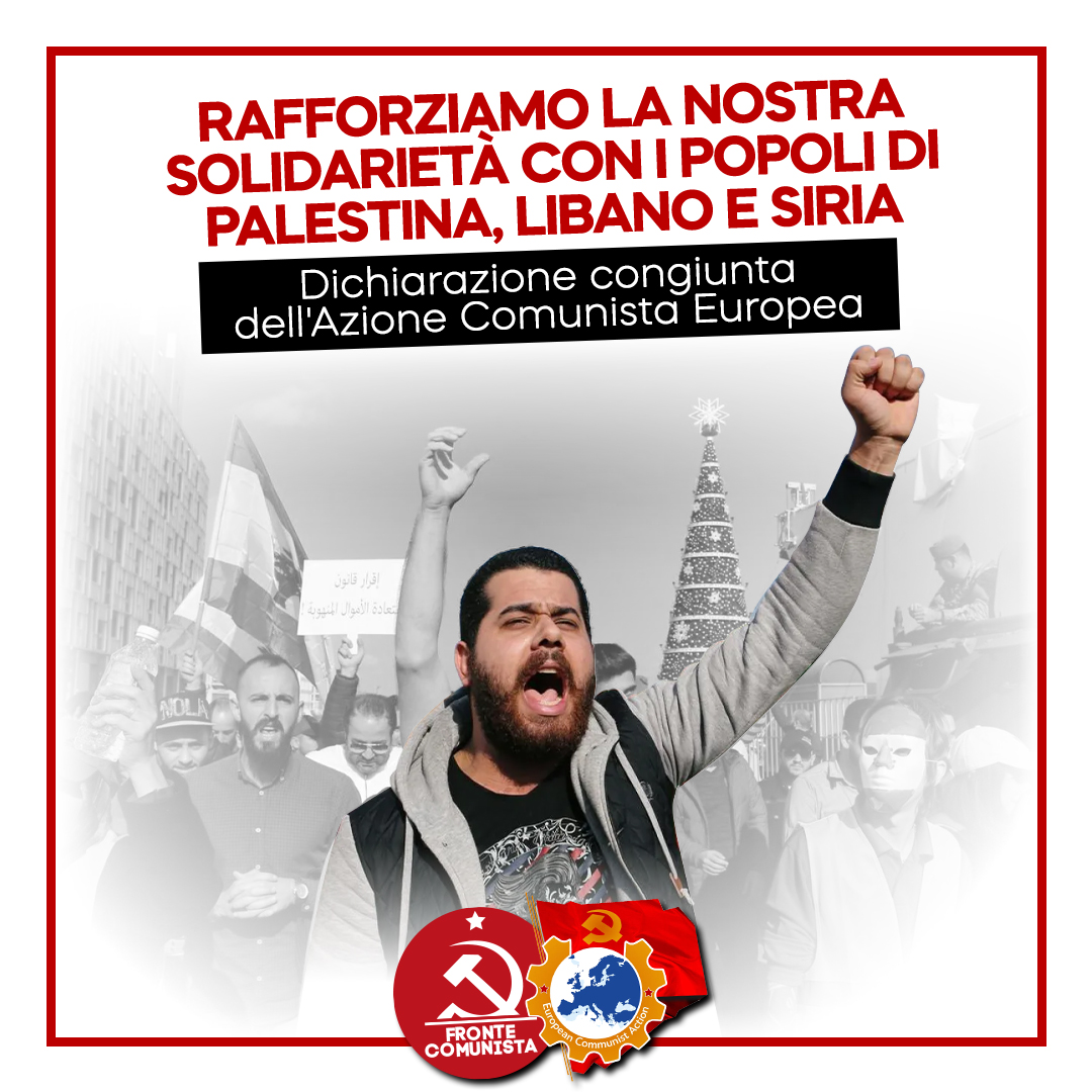 Sugli sviluppi in Medio Oriente. Rafforziamo la nostra solidarietà con i popoli di Palestina, Libano e Siria