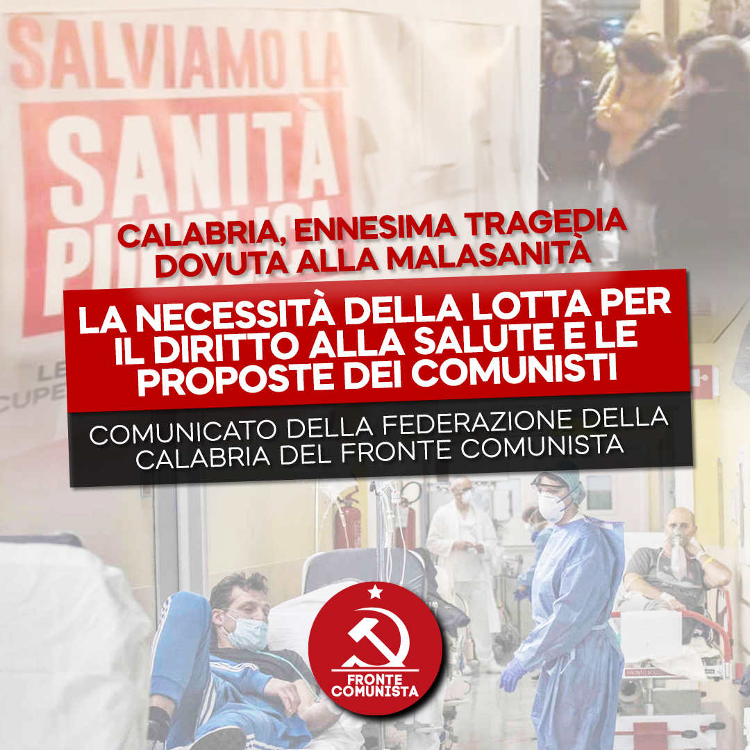 Calabria, ennesima tragedia dovuta alla malasanità. La necessità della lotta per il diritto alla salute e le proposte dei comunisti